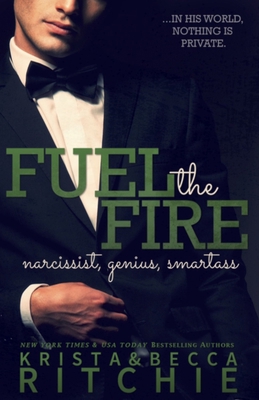 Fuel the Fire: The Calloway Sisters, Book 3 1682305244 Book Cover