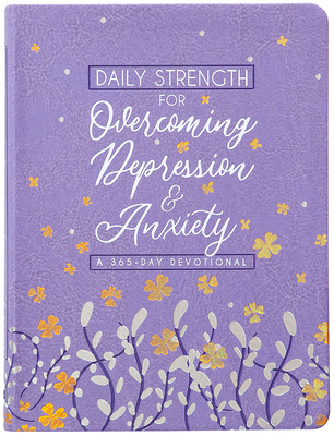 Daily Strength for Overcoming Depression & Anxi... 1424565774 Book Cover