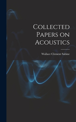 Collected Papers on Acoustics 1015588115 Book Cover