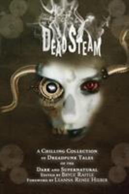 DeadSteam: A Chilling Collection of Dreadpunk T... 0995276749 Book Cover