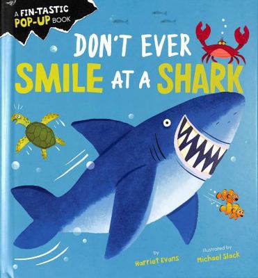 Don't Ever Smile at a Shark 183891529X Book Cover
