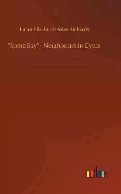 "Some Say" - Neighbours in Cyrus 3732680169 Book Cover