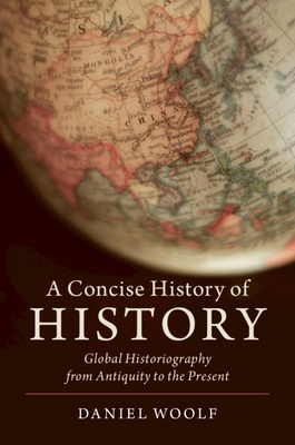 A Concise History of History 1108444857 Book Cover