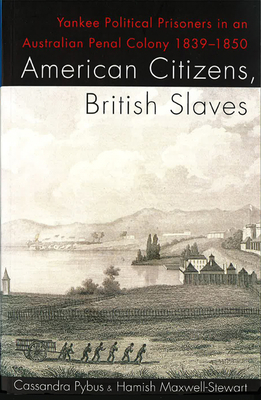 American Citizens, British Slaves: Yankee Polit... 0870136232 Book Cover