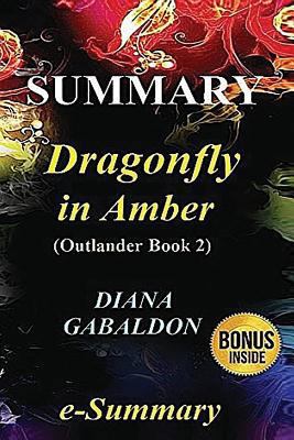 Summary - Dragonfly In Amber: Outlander Book 2-... 1537140248 Book Cover