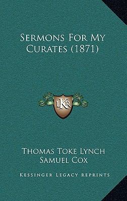 Sermons for My Curates (1871) 1165054833 Book Cover