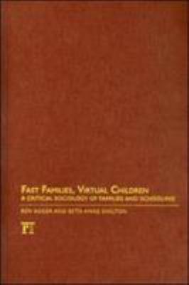 Fast Families, Virtual Children: A Critical Soc... 1594513392 Book Cover