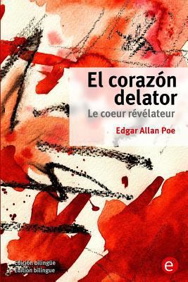 El corazón delator/Le coeur révélateur: (Edició... [Spanish] 1532814755 Book Cover