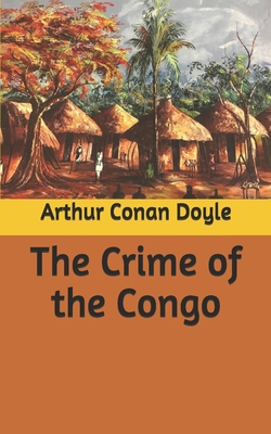 The Crime of the Congo B086Y6JJP3 Book Cover