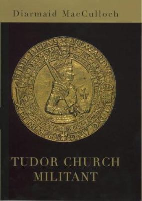 Tudor Church Militant: Edward VI and the Protes... 0713993693 Book Cover