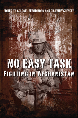 No Easy Task: Fighting in Afghanistan 1459701623 Book Cover