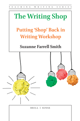 The Writing Shop: Putting 'Shop' Back in Writin... 9004396012 Book Cover