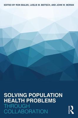 Solving Population Health Problems through Coll... 0415793289 Book Cover