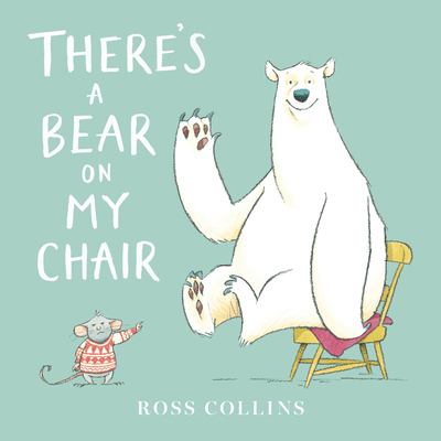 There's a Bear on My Chair 1536224065 Book Cover