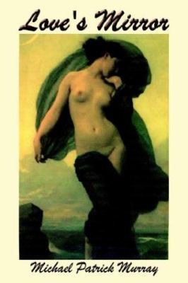 Love's Mirror 1403371296 Book Cover