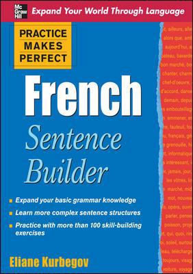 French Sentence Builder (Practice Makes Perfect... 007160037X Book Cover