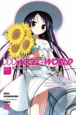 Accel World, Vol. 3 (Light Novel): The Twilight... 0316296376 Book Cover