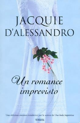 ROMANCE IMPREVISTO, UN [Spanish] 8466620869 Book Cover