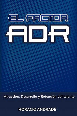 El Factor Adr [Spanish] 1463302347 Book Cover