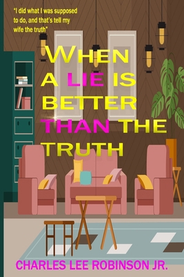 When a Lie Is Better Than the Truth B0FM8NR91H Book Cover