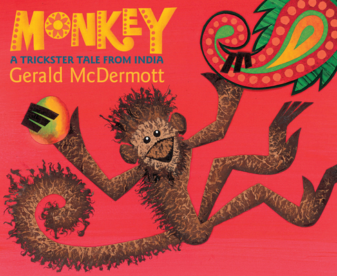 Monkey: A Trickster Tale from India 0544339185 Book Cover