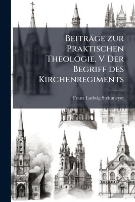 Beiträge zur Praktischen Theologie. V Der Begri... [German] 1247718662 Book Cover
