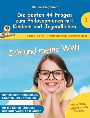 Ich und meine Welt - Die besten 44 Fragen zum P... [German] 3753443492 Book Cover