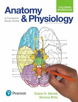Anatomy and Physiology Coloring Workbook: A Com... 0134459369 Book Cover