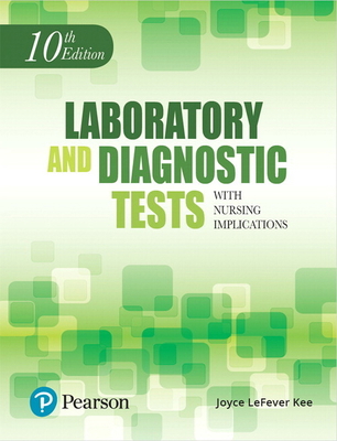 Laboratory and Diagnostic Tests with Nursing Im... 0134704460 Book Cover