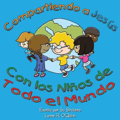 Compartiendo a Jesús con los niños alrededor de... 1500358541 Book Cover