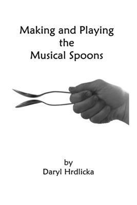 Making and Playing the Musical Spoons B0CMBKDN3W Book Cover