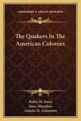 The Quakers In The American Colonies 1162984945 Book Cover