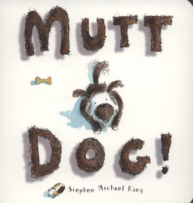 Mutt Dog! 140711042X Book Cover