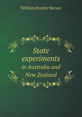 State experiments in Australia and New Zealand 5518635974 Book Cover