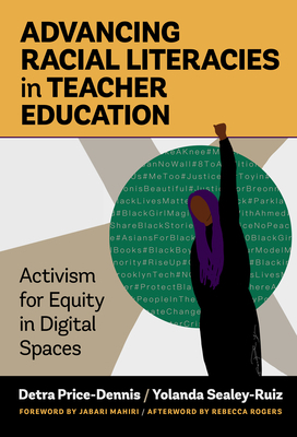 Advancing Racial Literacies in Teacher Educatio... 0807765511 Book Cover