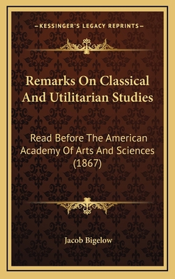 Remarks On Classical And Utilitarian Studies: R... 1168758130 Book Cover