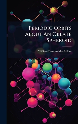Periodic Orbits About An Oblate Spheroid 1024923975 Book Cover