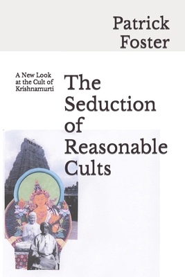 The Seduction of Reasonable Cults: A New Look a... B0C6BLTRJ6 Book Cover