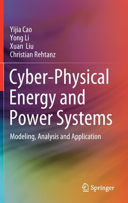 Cyber-Physical Energy and Power Systems: Modeli... 9811500614 Book Cover