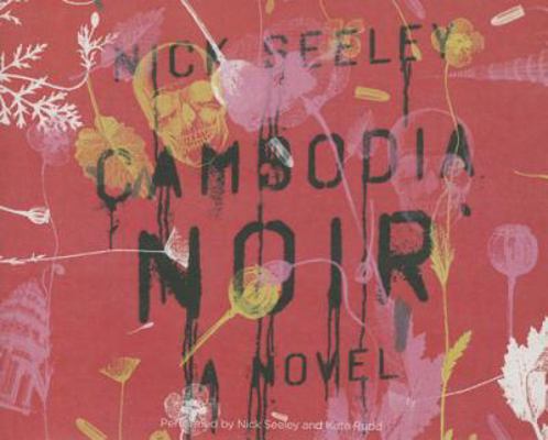 Cambodia Noir 151137506X Book Cover