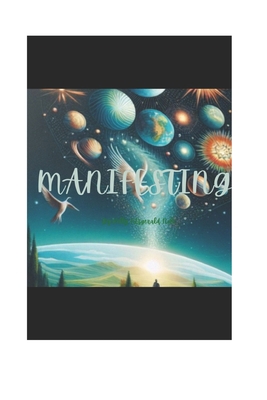 Manifesting: Mind over matter B0CYXD46NW Book Cover