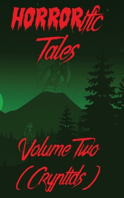 HORRORific Tales Volume 2 (Cryptids) 1068463708 Book Cover