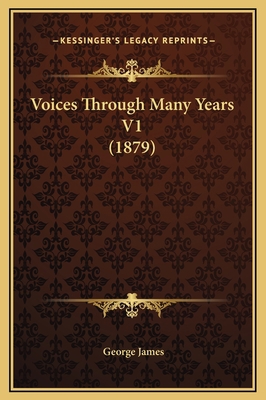 Voices Through Many Years V1 (1879) 1169290442 Book Cover