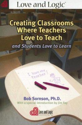 Creating Classrooms Where Teachers Love to Teac... 1930429878 Book Cover