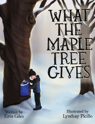 What the Maple Tree Gives B0CLMLHBN2 Book Cover