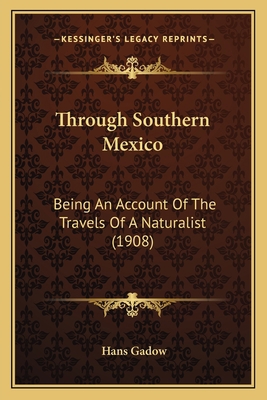 Through Southern Mexico: Being An Account Of Th... 1166207684 Book Cover