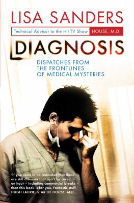 Diagnosis: Dispatches from the Frontline of Med... 1848310722 Book Cover