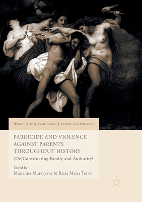 Parricide and Violence Against Parents Througho... 1349957003 Book Cover