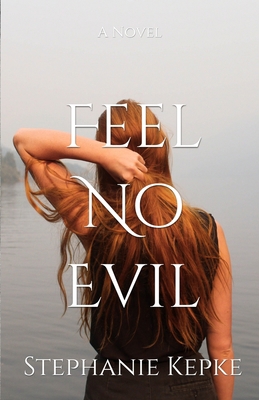 Feel No Evil 0997686154 Book Cover