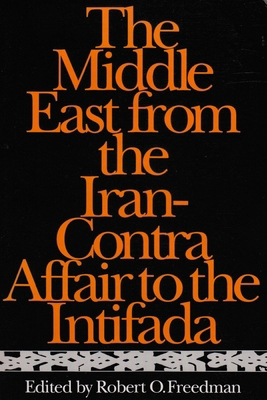 The Middle East from the Iran-Contra Affair to ... 0815625022 Book Cover